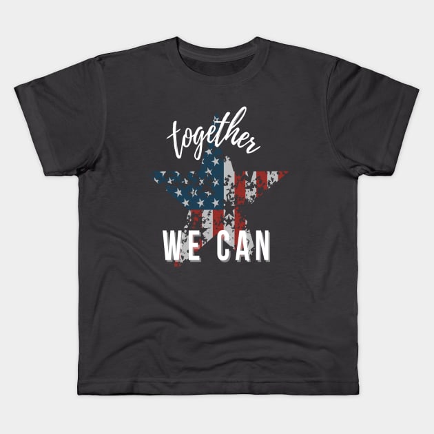 Together We Can - USA American Patriotic Distressed Star Kids T-Shirt by Apathecary